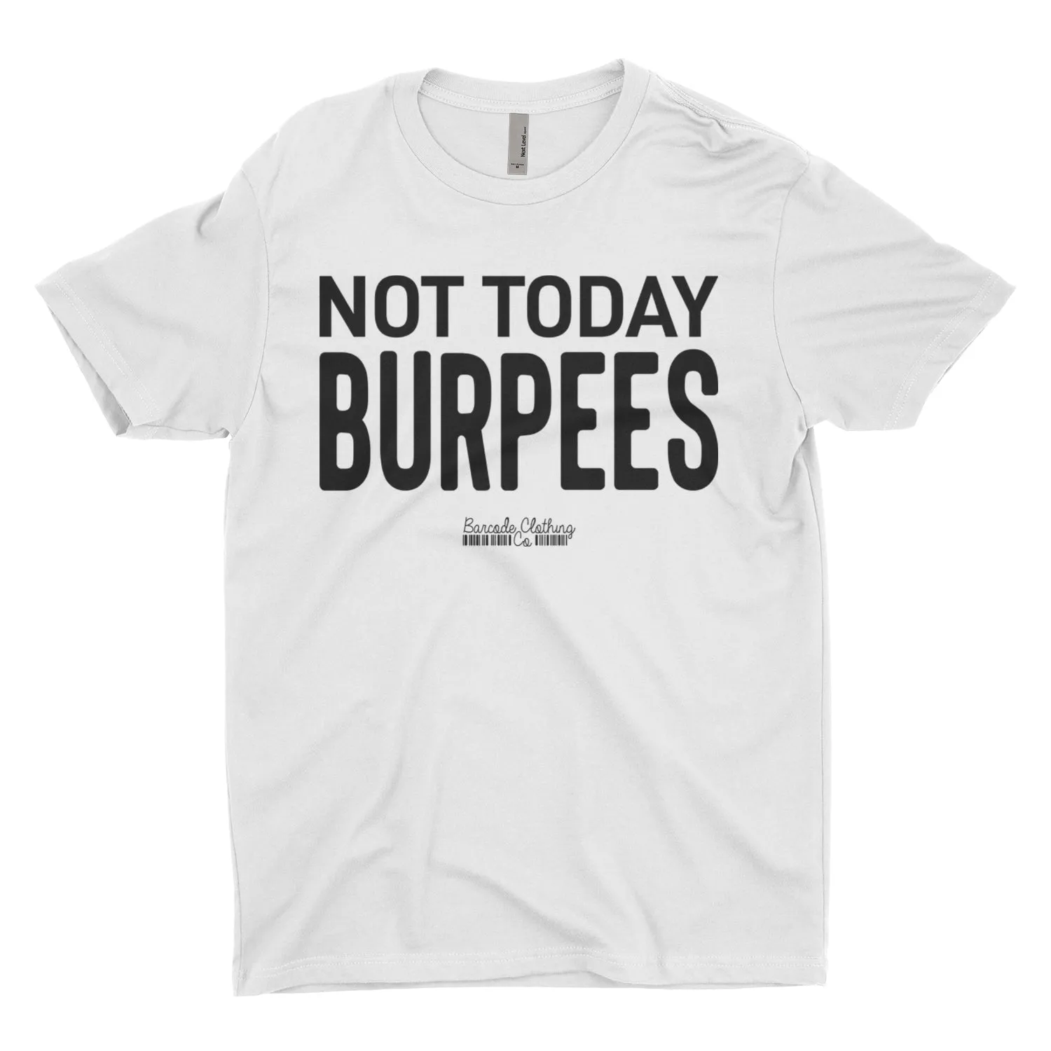 Not Today Burpees Blacked Out