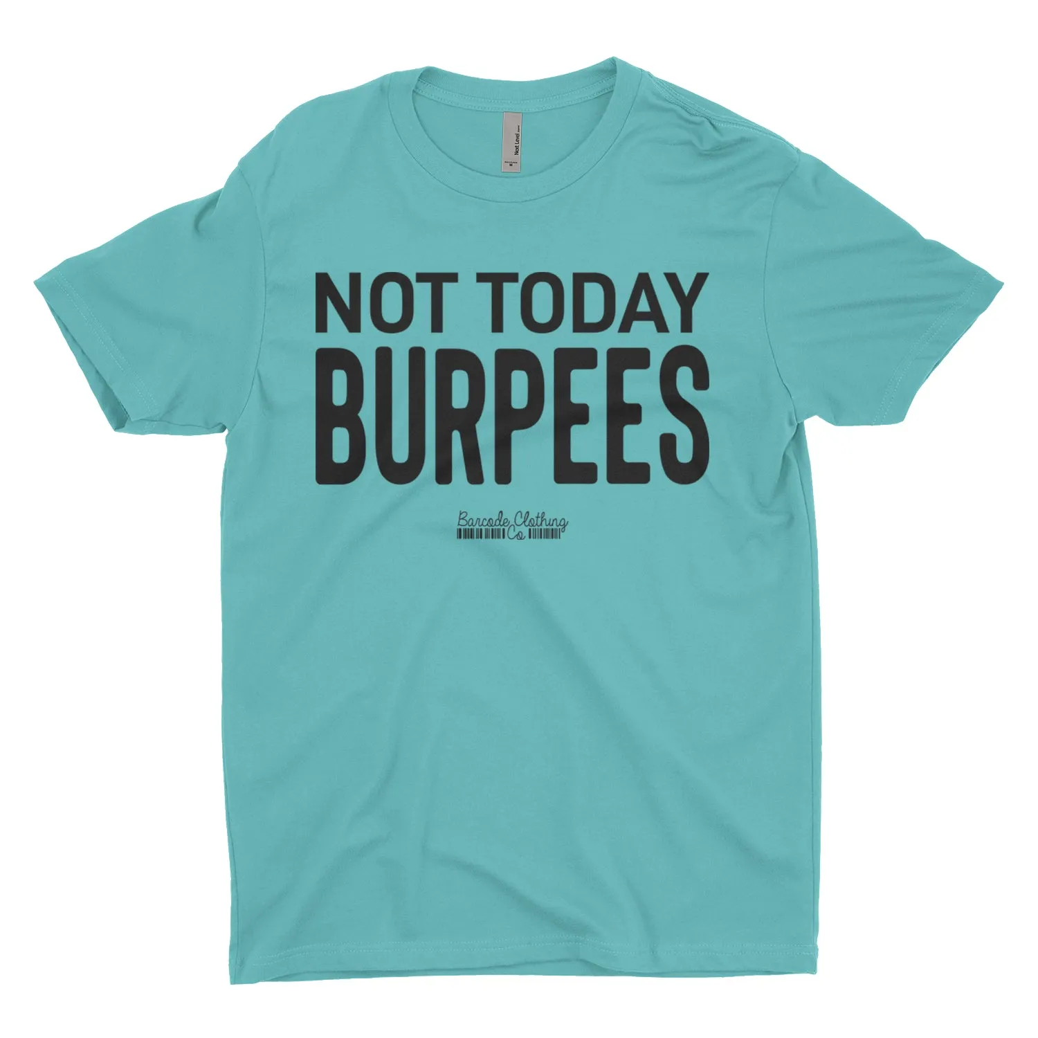 Not Today Burpees Blacked Out
